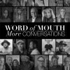 Word fo Mouth: More Conversations